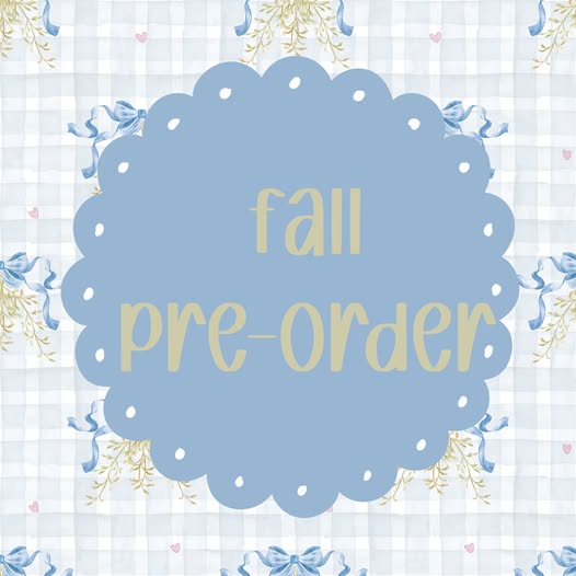 Fall Pre-Order ETA August